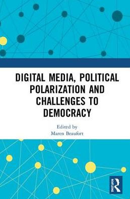 Digital Media, Political Polarization and Challenges to Democracy