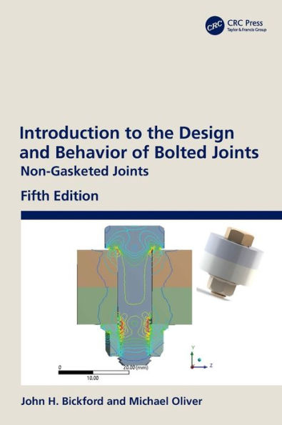 Introduction to the Design and Behavior of Bolted Joints: Non-Gasketed Joints