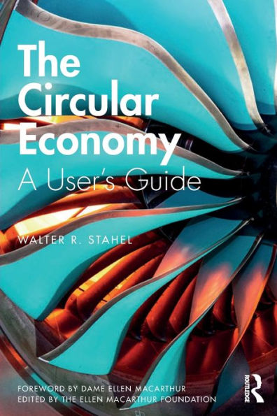 The Circular Economy: A User's Guide / Edition 1