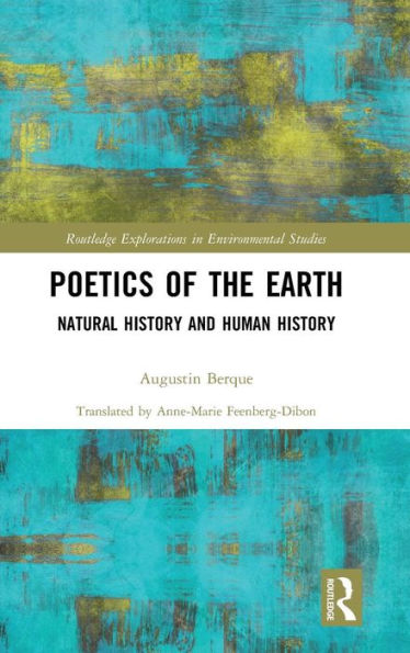 Poetics of the Earth: Natural History and Human History / Edition 1