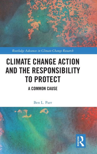 Climate Change Action and the Responsibility to Protect: A Common Cause