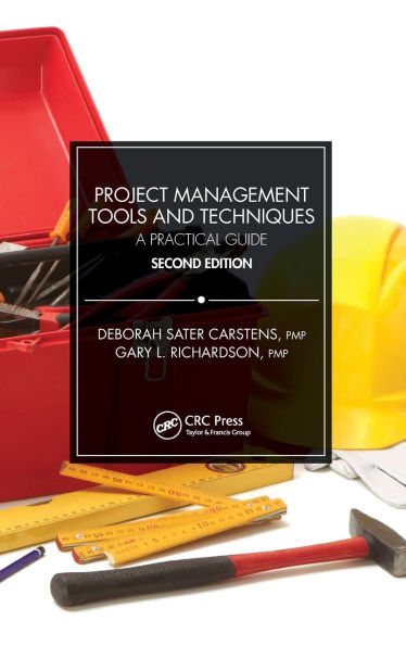 Project Management Tools and Techniques: A Practical Guide, Second Edition