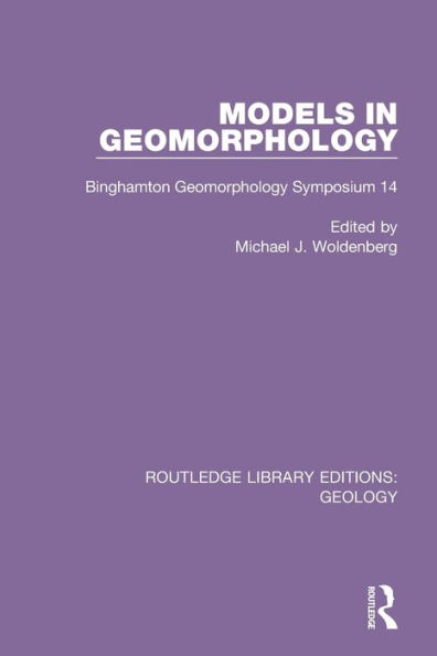 Models Geomorphology: Binghamton Geomorphology Symposium 14