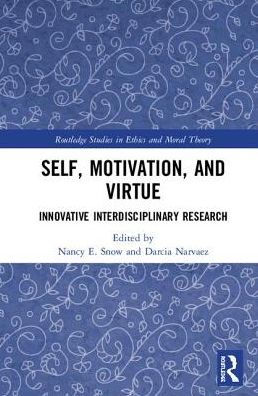 Self, Motivation, and Virtue: Innovative Interdisciplinary Research / Edition 1