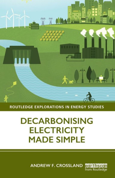 Decarbonising Electricity Made Simple / Edition 1