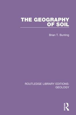 The Geography of Soil / Edition 1