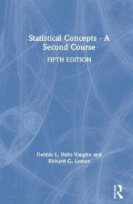 Title: Statistical Concepts - A Second Course / Edition 5, Author: Debbie L. Hahs-Vaughn