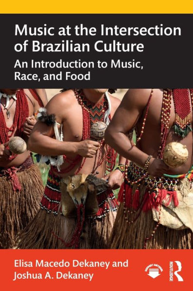 Music at the Intersection of Brazilian Culture: An Introduction to Music, Race, and Food