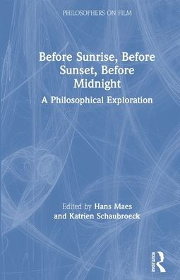 Before Sunrise, Sunset, Midnight: A Philosophical Exploration