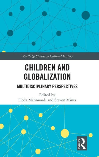 Children and Globalization: Multidisciplinary Perspectives / Edition 1