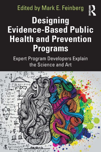 Designing Evidence-Based Public Health and Prevention Programs: Expert Program Developers Explain the Science Art