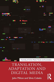 Title: Translation, Adaptation and Digital Media, Author: John Milton