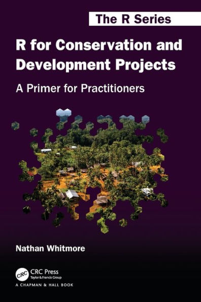 R for Conservation and Development Projects: A Primer Practitioners