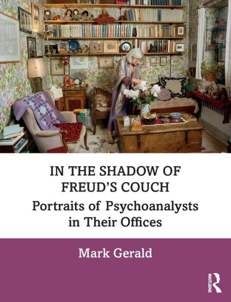 In the Shadow of Freud's Couch: Portraits of Psychoanalysts in Their Offices / Edition 1