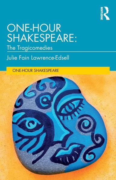 One-Hour Shakespeare: The Tragicomedies