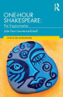 One-Hour Shakespeare: The Tragicomedies