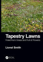 Tapestry Lawns: Freed from Grass and Full of Flowers