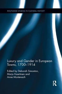 Luxury and Gender European Towns, 1700-1914