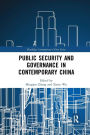 Public Security and Governance in Contemporary China