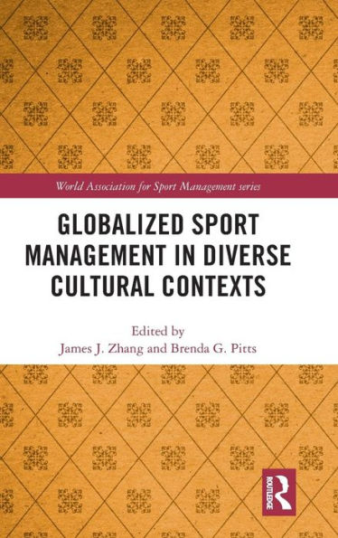 Globalized Sport Management in Diverse Cultural Contexts / Edition 1