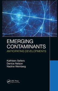 Title: Emerging Contaminants: Anticipating Developments / Edition 1, Author: Kathleen Sellers