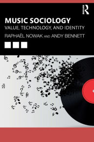 Title: Music Sociology: Value, Technology, and Identity, Author: Raphaël Nowak