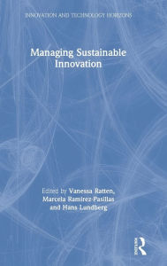 Title: Managing Sustainable Innovation / Edition 1, Author: Vanessa Ratten