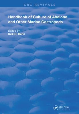 Handbook of Culture of Abalone and Other Marine Gastropods