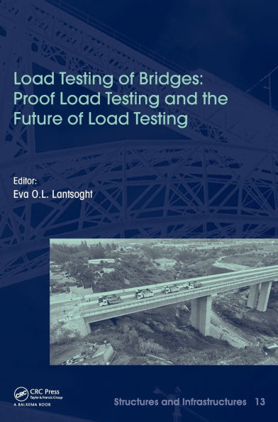 Load Testing of Bridges: Proof Load Testing and the Future of Load Testing / Edition 1