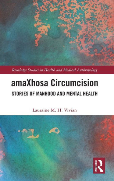 amaXhosa Circumcision: Stories of Manhood and Mental Health