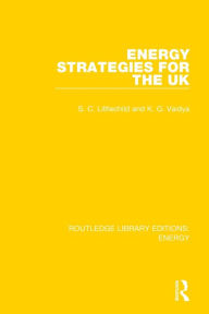 Title: Energy Strategies for the UK, Author: Stephen Littlechild