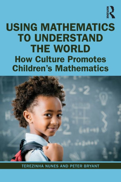 Using Mathematics to Understand the World: How Culture Promotes Children's