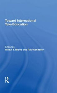 Title: Toward International Tele-Education, Author: Wilbur Blume