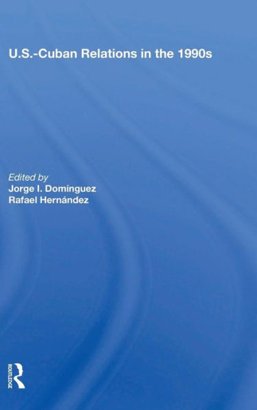 U.s.-cuban Relations In The 1990s / Edition 1