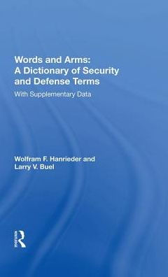 Words And Arms: A Dictionary Of Security Defense Terms: With Supplementary Data