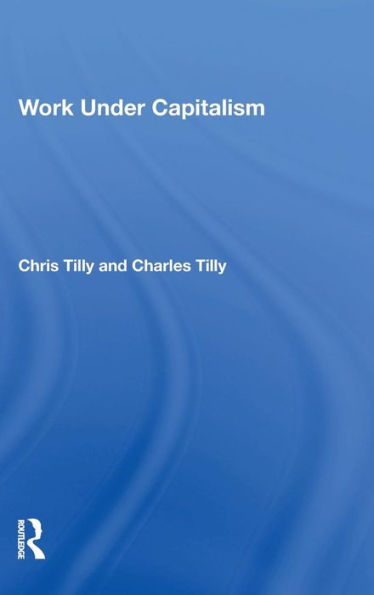 Work Under Capitalism / Edition 1