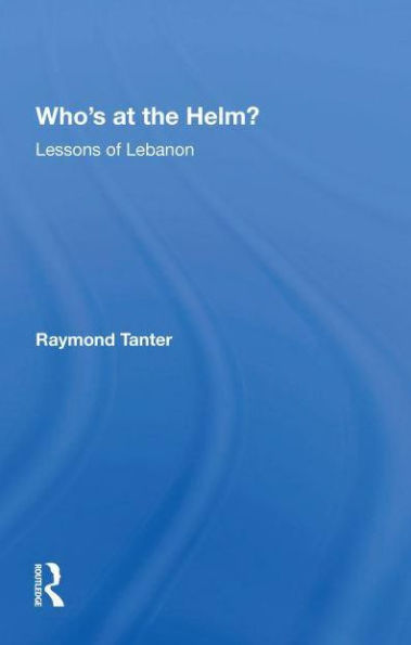 Who's At The Helm?: Lessons Of Lebanon