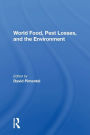 World Food, Pest Losses, And The Environment