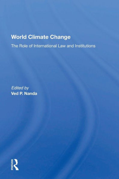 World Climate Change: The Role Of International Law And Institutions