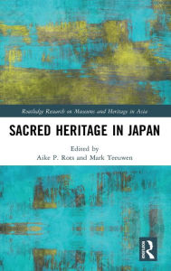 Title: Sacred Heritage in Japan / Edition 1, Author: Aike P. Rots