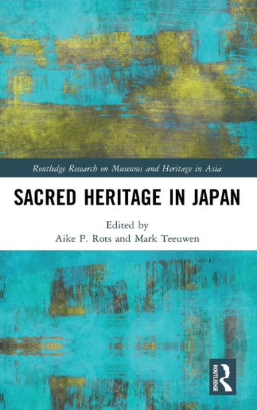 Sacred Heritage in Japan / Edition 1