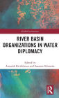 River Basin Organizations in Water Diplomacy