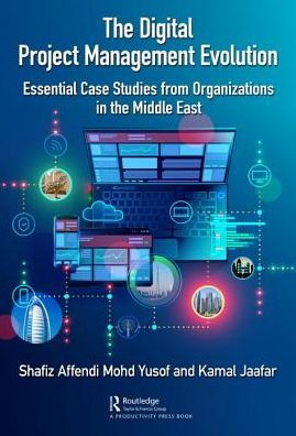 The Digital Project Management Evolution: Essential Case Studies from Organisations in the Middle East