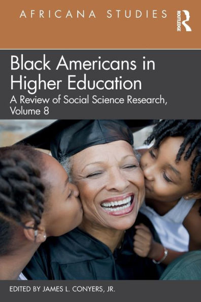Black Americans in Higher Education: Africana Studies: A Review of Social Science Research, Volume 8 / Edition 1