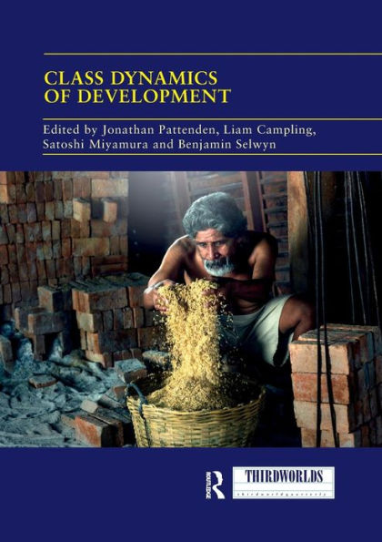 Class Dynamics of Development / Edition 1