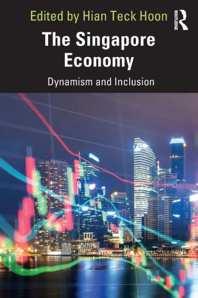 The Singapore Economy: Dynamism and Inclusion