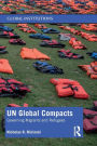 UN Global Compacts: Governing Migrants and Refugees