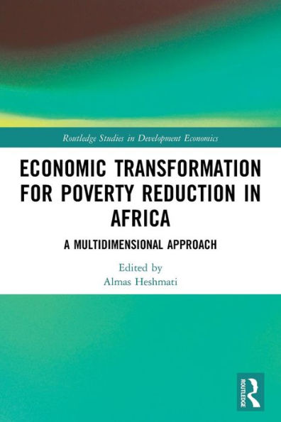 Economic Transformation for Poverty Reduction in Africa: A Multidimensional Approach / Edition 1