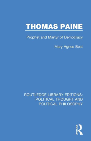 Thomas Paine: Prophet and Martyr of Democracy