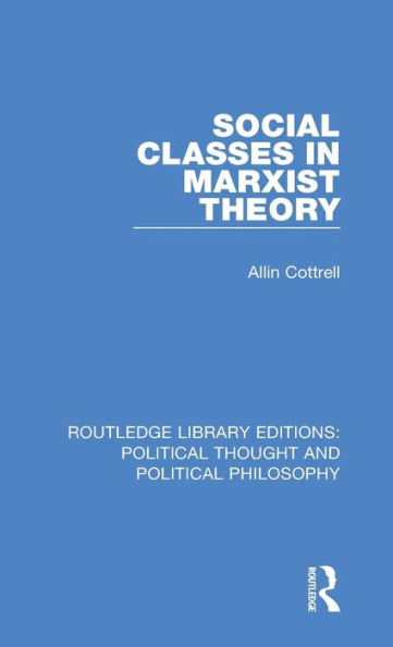 Social Classes in Marxist Theory / Edition 1